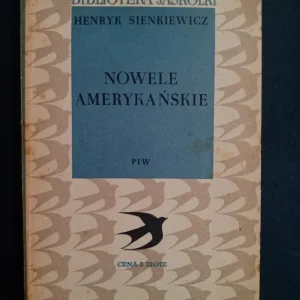 Henryk Sienkiewicz – Nowele amerykańskie Wysoka jakość