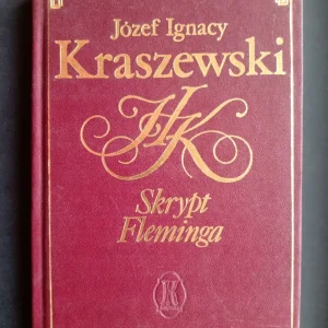 Józef Ignacy Kraszewski – Skrypt Fleminga Oferta limitowana