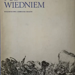Zygmunt Abrahamowicz – Kara Mustafa pod Wiedniem Ostatnie sztuki