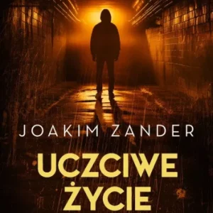 Uczciwe życie Tylko dziś