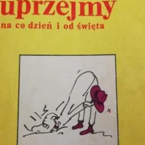 Bądź uprzejmy na co dzień i od święta Sprawdź teraz