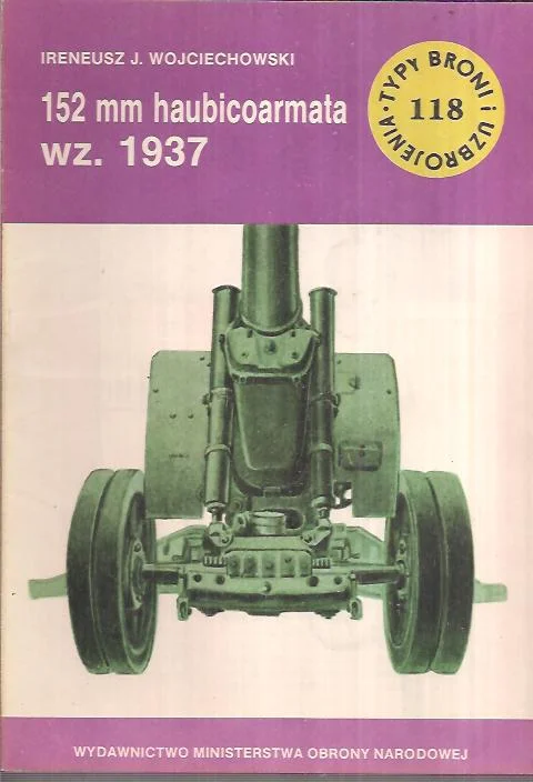 152 mm haubicoarmata wz. 1937 (Typy broni i uzbrojenia 118) Ostatnie sztuki