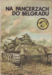 Na pancerzach do Belgradu (żółty tygrys) Promocja