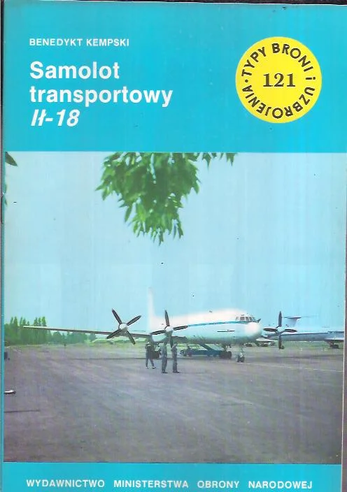Samolot transportowy Ił-18 (Typy broni i uzbrojenia 121) Wyjątkowa oferta