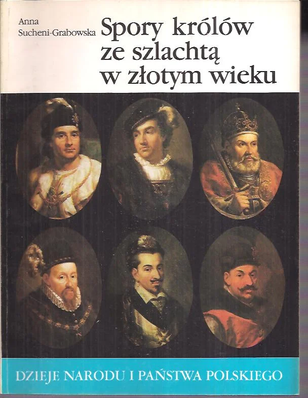 Ostatnia szansa Spory królów ze szlachtą w złotym wieku [Dzieje narodu i państwa polskiego nr II-21