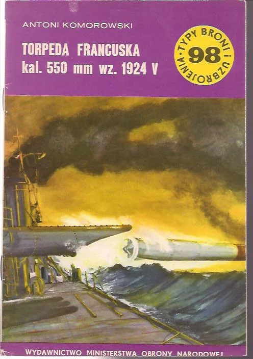 Torpeda francuska kal.550 mm wz. 1924 V (Typy broni i uzbrojenia 98) Do wyczerpania zapasów