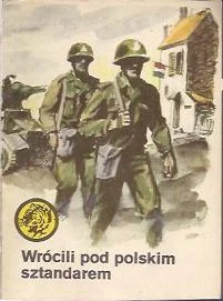 Ostatnia szansa Wrócili pod polskim sztandarem (żółty tygrys)