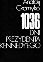 1036 dni prezydenta Kennedy`ego Super okazja