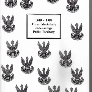 Hit cenowy 1919-1959. Czterdziestolecie Jedenastego Pułku Piechoty