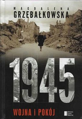 Nowy 1945. Wojna i pokój