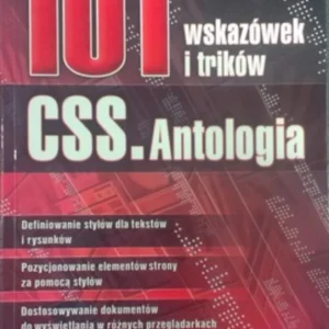101 wskazówek i trików CSS. Antologia /8242/ Obniżka ceny