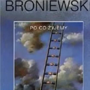 Po co żyjemy /113870/ Dostępne od ręki