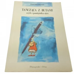 TAŃCZĄCA Z BUTAMI, CZYLI PAMIĘTNIKA OJCA (1998) Dodaj do koszyka