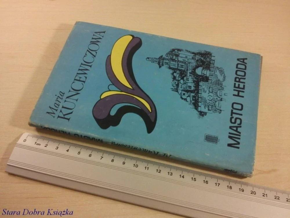 Bezpieczna płatność MIASTO HERODA - Maria Kuncewiczowa (1982)