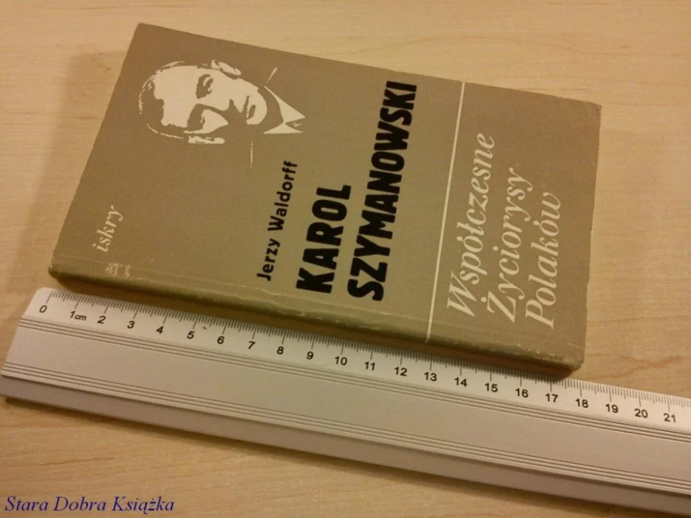 Szybka dostawa WSPÓŁCZESNE ŻYCIORYSY POLAKÓW. KAROL SZYMANOWSKI