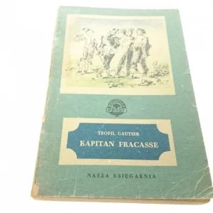 Hit sprzedaży KAPITAN FRACASSE TOM I - Teofil Gautier (1952)