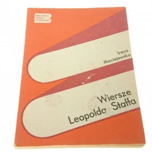 Wyjątkowa oferta WIERSZE LEOPOLDA STAFFA - Irena Maciejewska (1987)