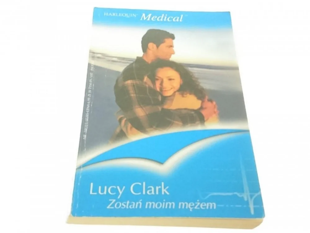 Tylko do końca tygodnia ZOSTAŃ MOIM MĘŻEM - Lucy Clark (2005)