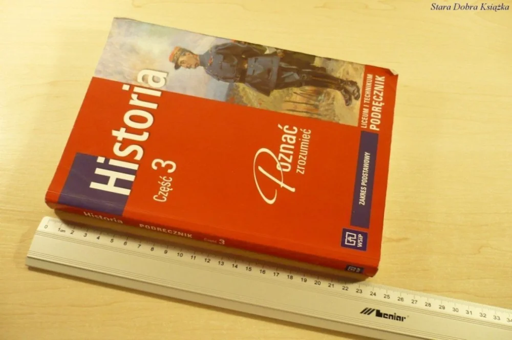 Tylko dziś HISTORIA CZĘŚĆ 3 POZNAĆ ZROZUMIEĆ. PODRĘCZNIK 2009