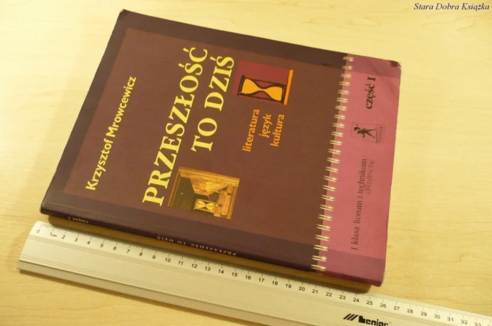 PRZESZŁOŚĆ TO DZIŚ CZĘŚĆ I - Krzysztof Mrowcewicz Cena promocyjna