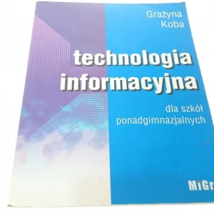 TECHNOLOGIA INFORMACYJNA - Grażyna Koba (2002) Ekspresowa dostawa