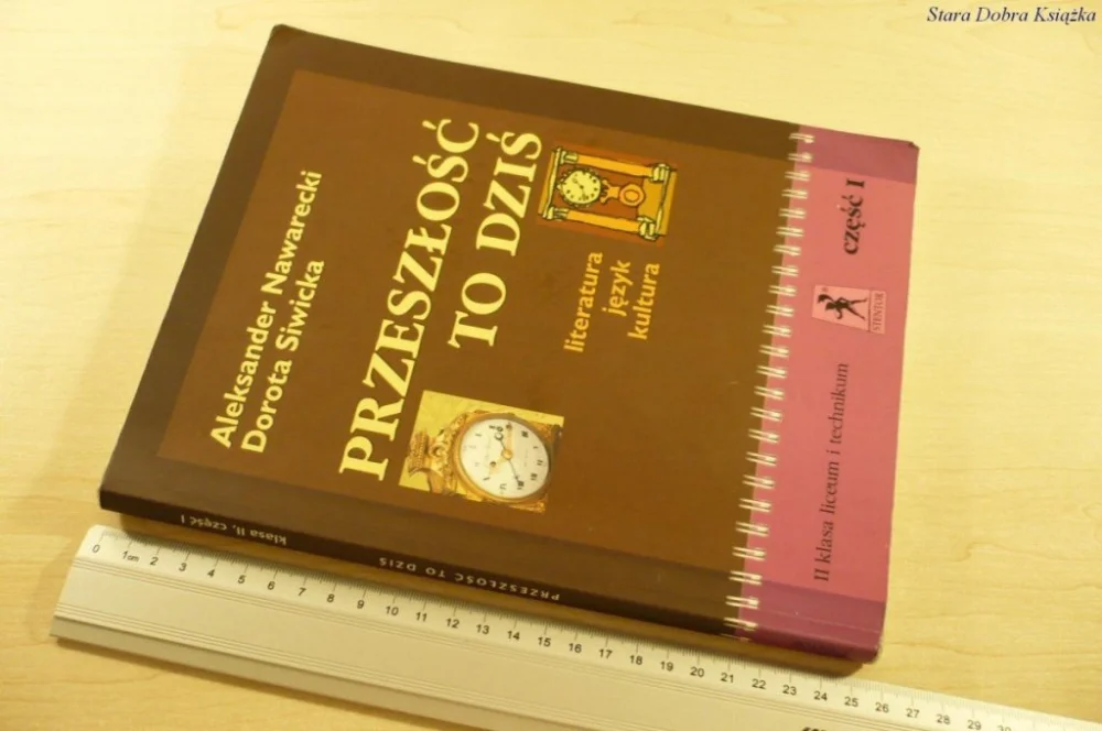 Wyprzedaż PRZESZŁOŚĆ TO DZIŚ 2 CZĘŚĆ I - Nawarecki, Siwicka