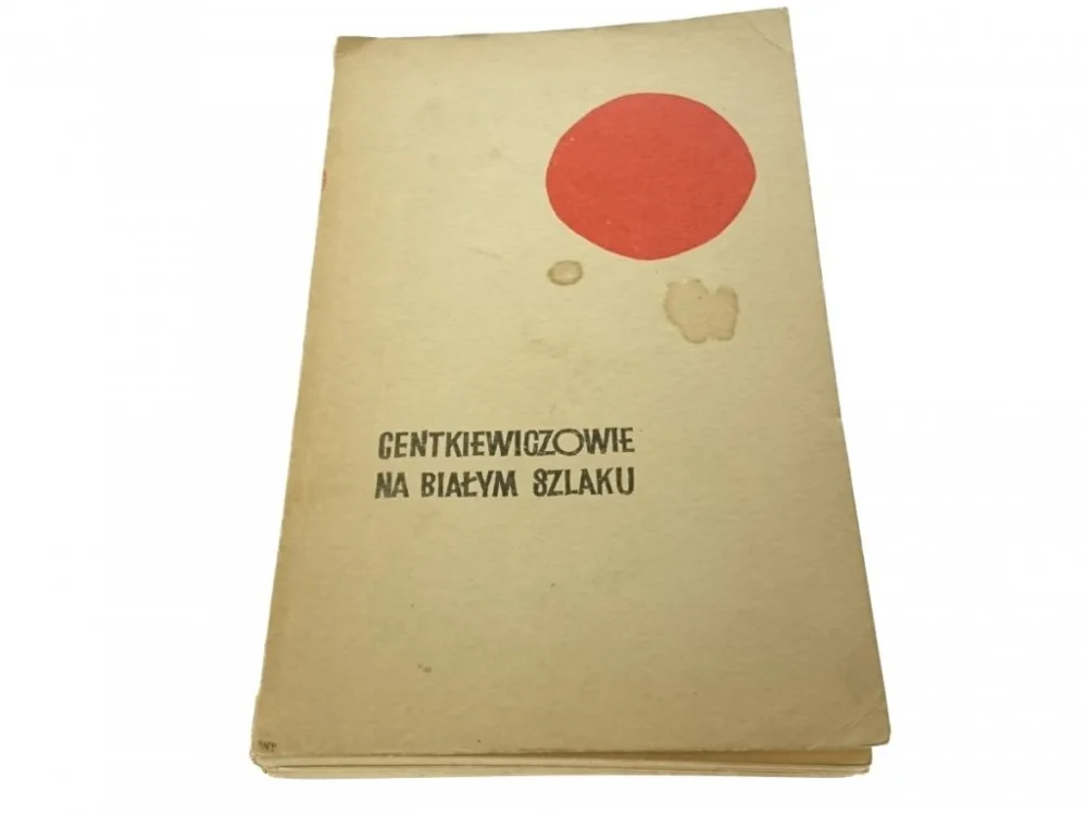 NA BIAŁYM SZLAKU - Centkiewiczowie (Wyd. VI 1966) Szybka dostawa