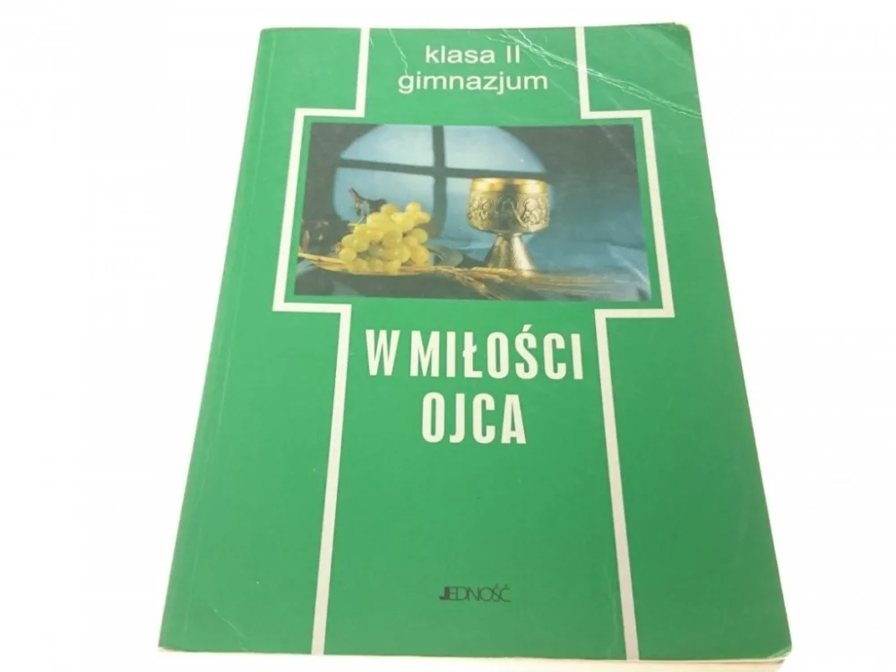 W MIŁOŚCI OJCA KLASA II GIMNAZJUM (1999) Oferta limitowana