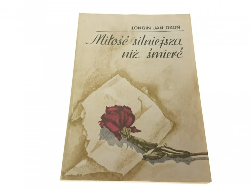 MIŁOŚĆ SILNIEJSZA NIŻ ŚMIERĆ - Longin Jan Okoń '88 Niska cena