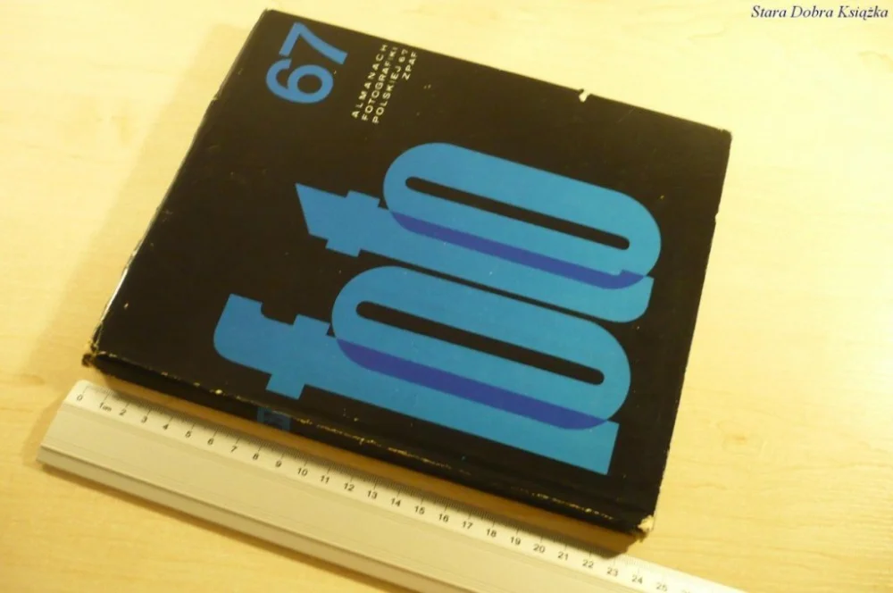 FOTO 67 ALMANACH FOTOGRAFIKI POLSKIEJ 67 ZPAF Tani