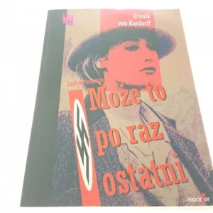 Bestseller MOŻE TO PO RAZ OSTATNI - Ursula von Kardorff 1992