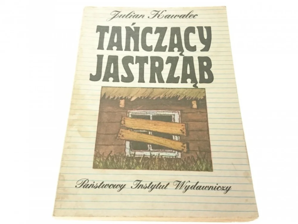 Zamów dziś TAŃCZĄCY JASTRZĄB - Julian Kawalec (Wyd VII 1984)