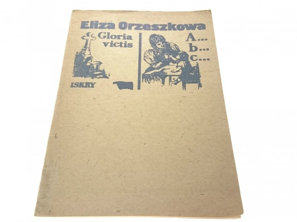 Okazja A...B...C...; GLORIA VICTIS - Eliza Orzeszkowa '82