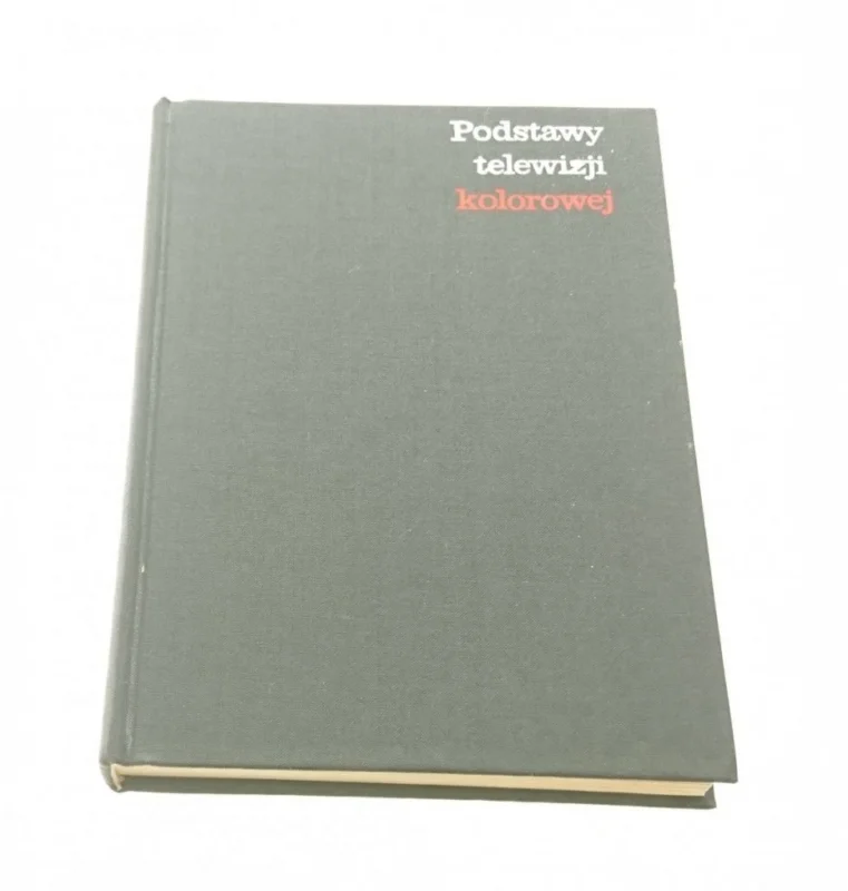 PODSTAWY TELEWIZJI KOLOROWEJ - Kurpiewscy (1971) Ograniczona ilość
