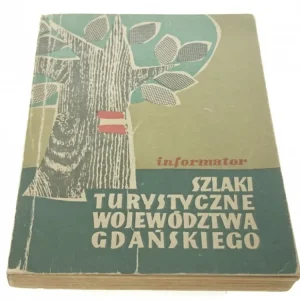 Nie przegap SZLAKI TURYSTYCZNE WOJEWÓDZTWA GDAŃSKIEGO (1963)