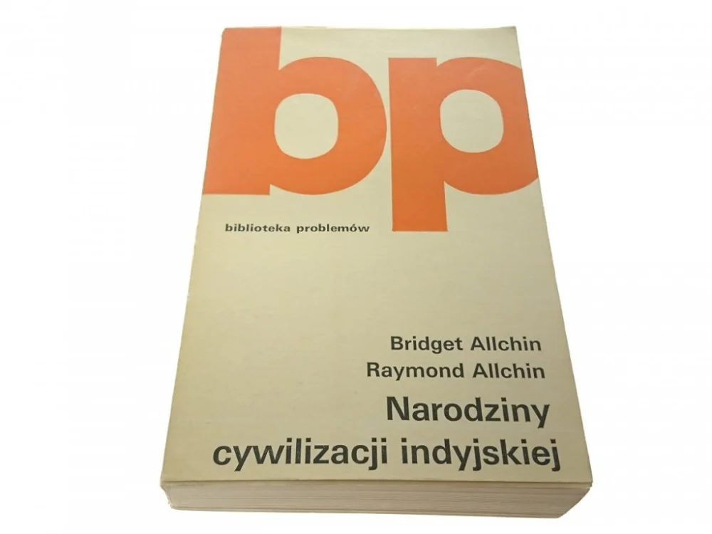 Darmowy zwrot NARODZINY CYWILIZACJI INDYJSKIEJ - B. i R. Allchin