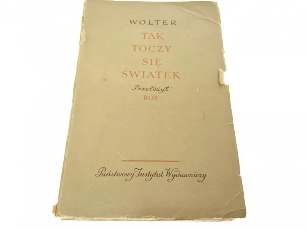 Ostatnie sztuki TAK TOCZY SIĘ ŚWIATEK - Wolter (Wydanie III 1953)