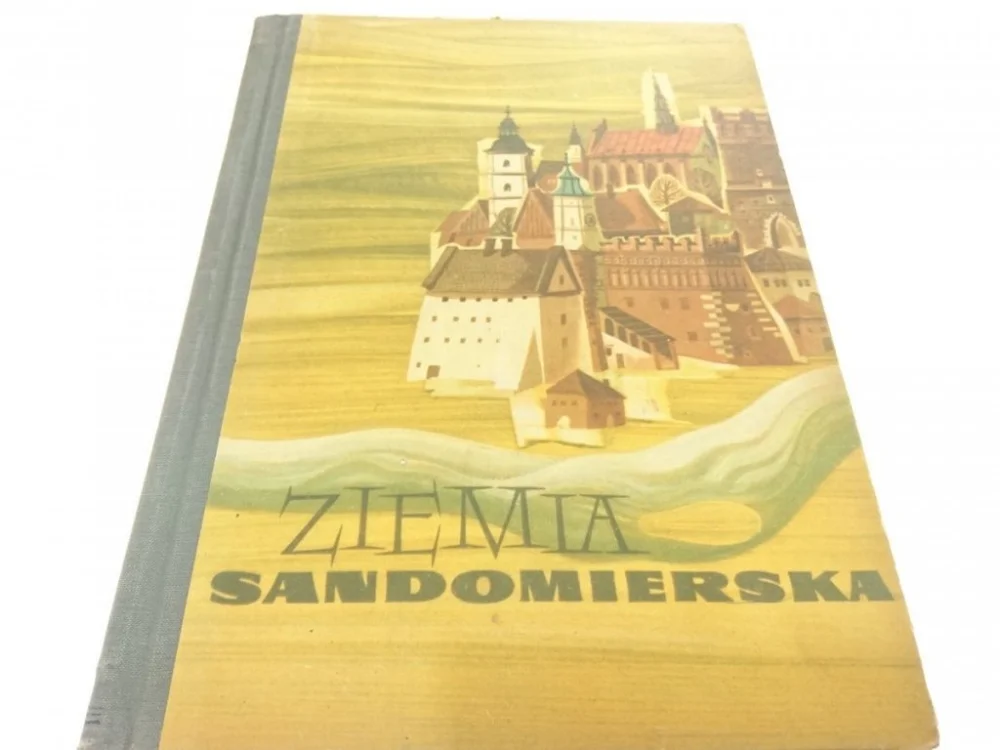 ZIEMIA SANDOMIERSKA - Red. Wanda Filipowicz (1954) Ograniczona ilość