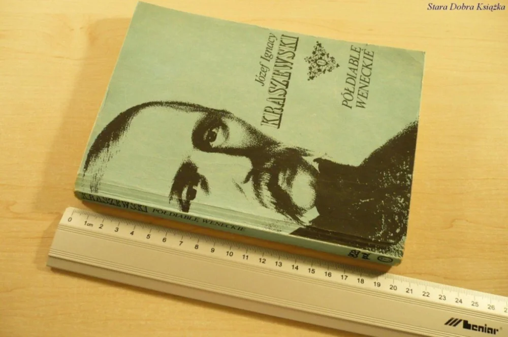Sprawdź teraz PÓŁDIABLĘ WENECKIE - Józef Ignacy Kraszewski 1985