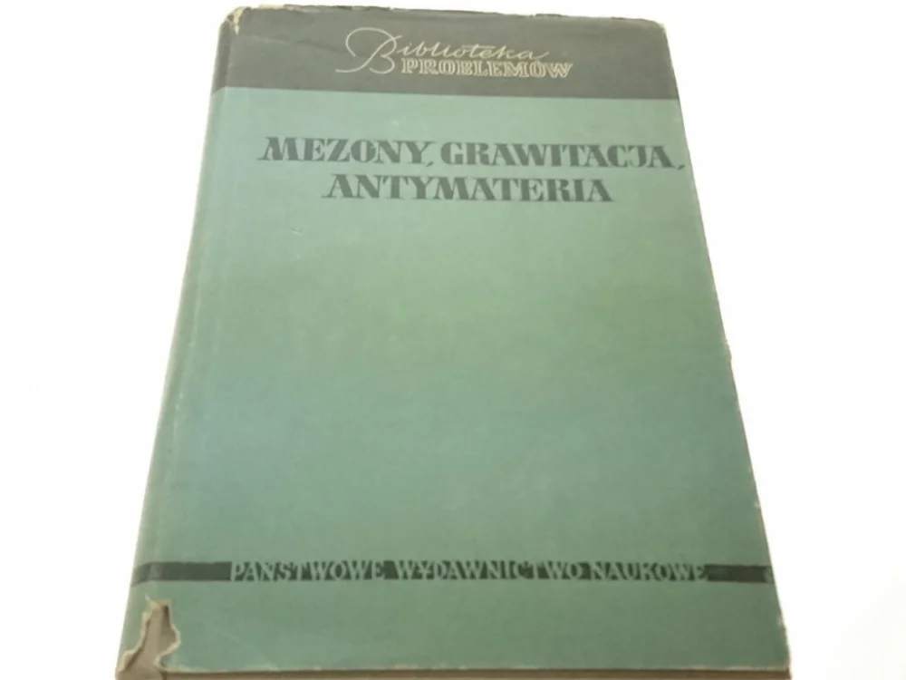Taniej MEZONY, GRAWITACJA, ANTYMATERIA (1962)