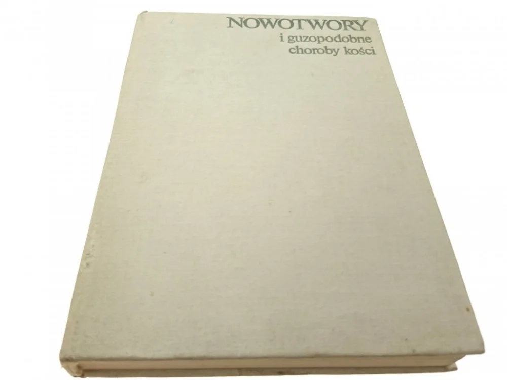 NOWOTWORY I GUZOPODOBNE CHOROBY KOŚCI (1985) Ostatnia szansa