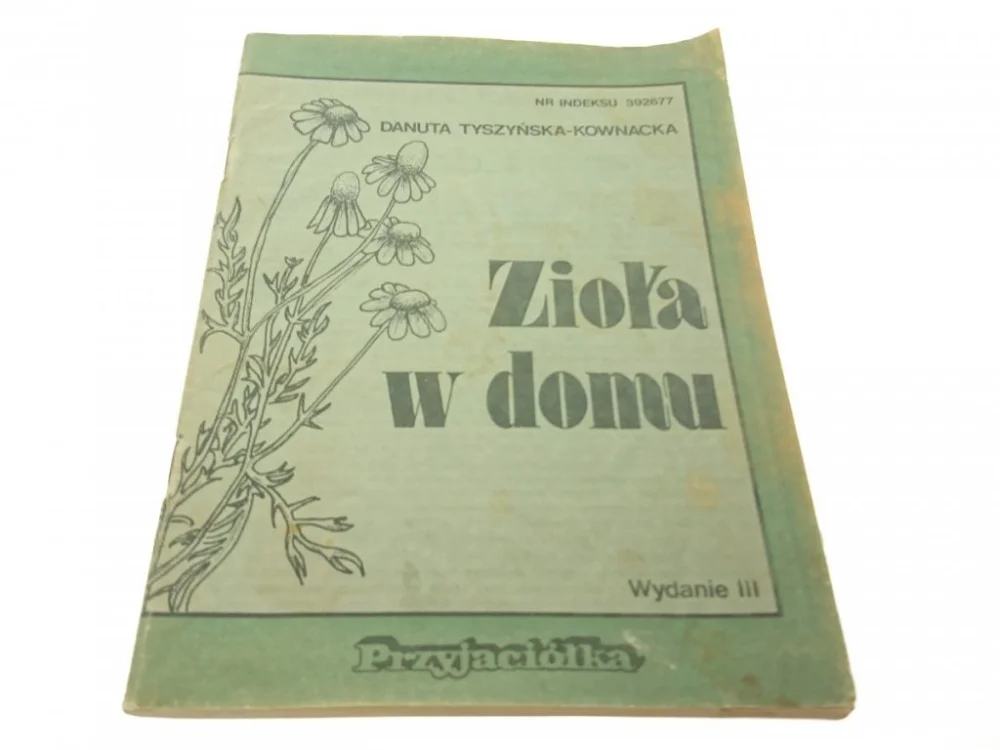 ZIOŁA W DOMU - Danuta Tyszyńska-Kownacka Nowość