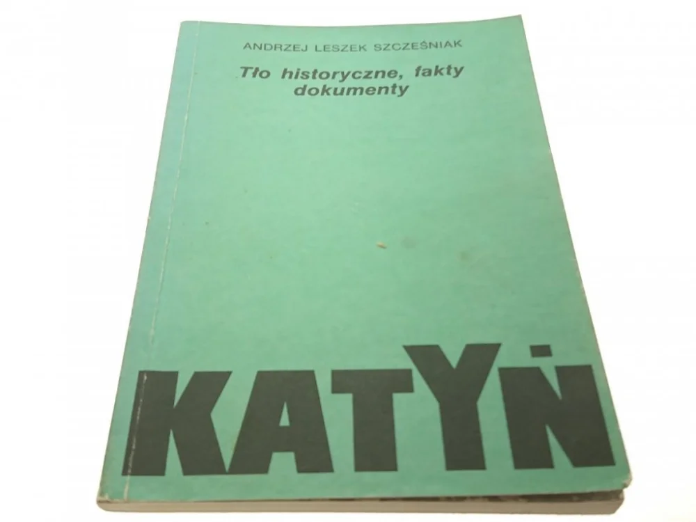 KATYŃ. TŁO HISTORYCZNE, FAKTY, DOKUMENTY (1989) Okazja