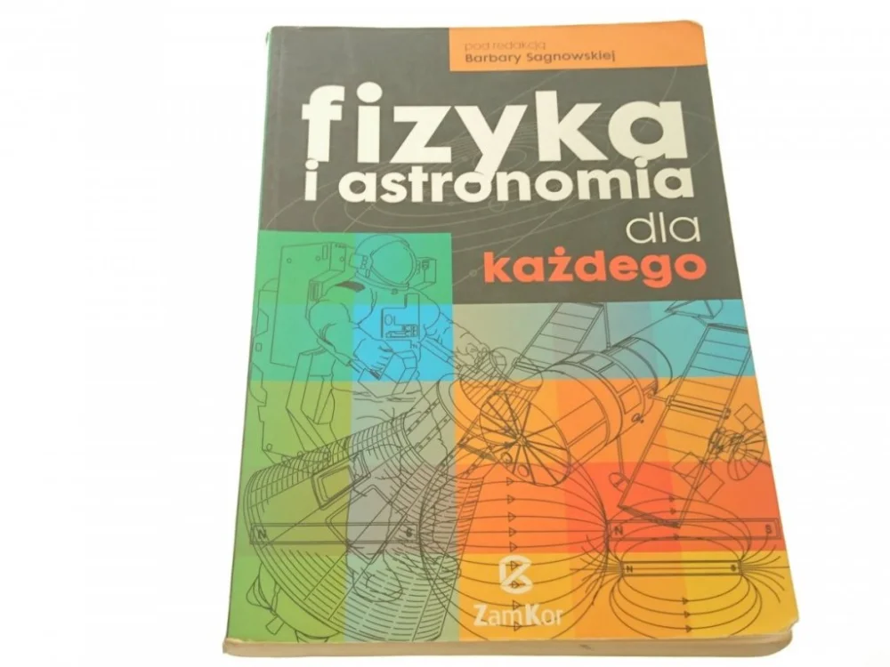 Szybka wysyłka FIZYKA I ASTRONOMIA DLA KAŻDEGO - Red B. Sagnowska