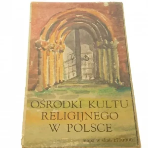 Okazja OŚRODKI KULTU RELIGIJNEGO W POLSCE. MAPA 1:750 000