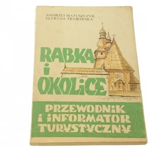 RABKA I OKOLICE. PRZEWODNIK I INFORMATOR TURYST. Wyprzedaż