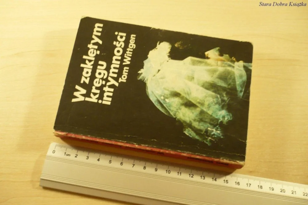 Dostępne od ręki W ZAKLĘTYM KRĘGU INTYMNOŚCI - Tom Wittgen (1983)