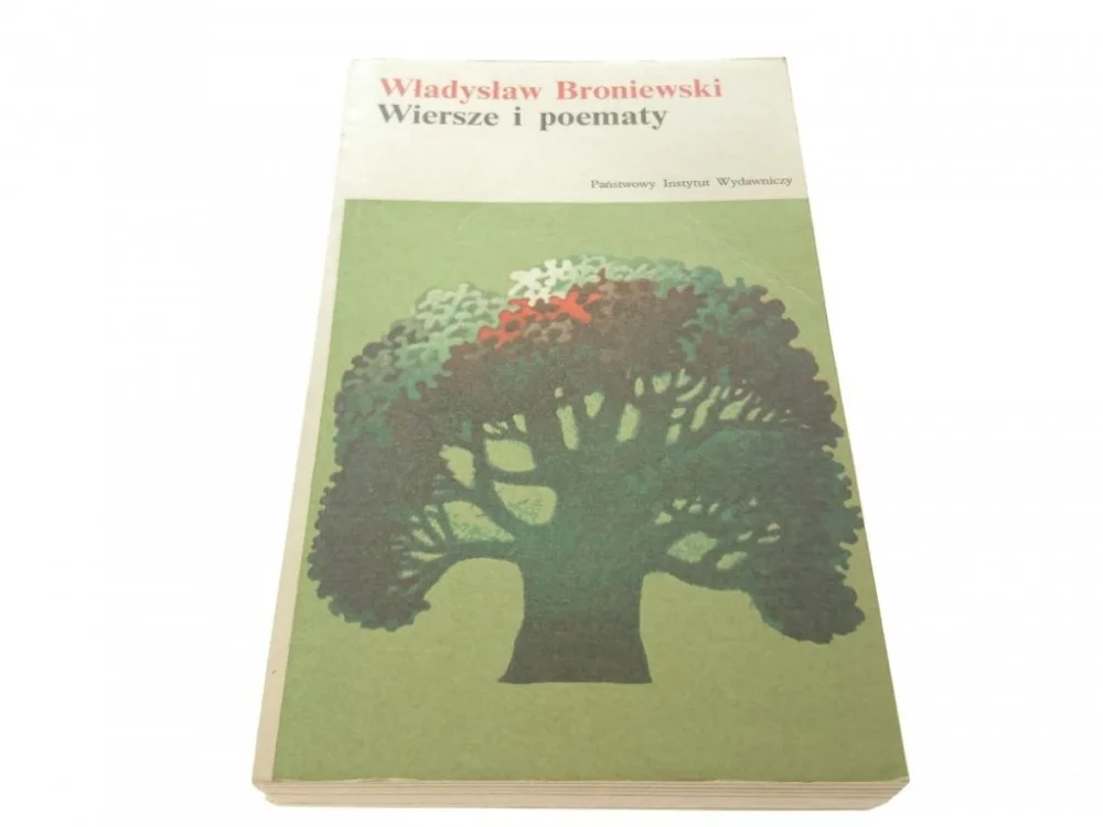 WIERSZE I POEMATY - Władysław Broniewski (X 1973) Tylko do końca tygodnia