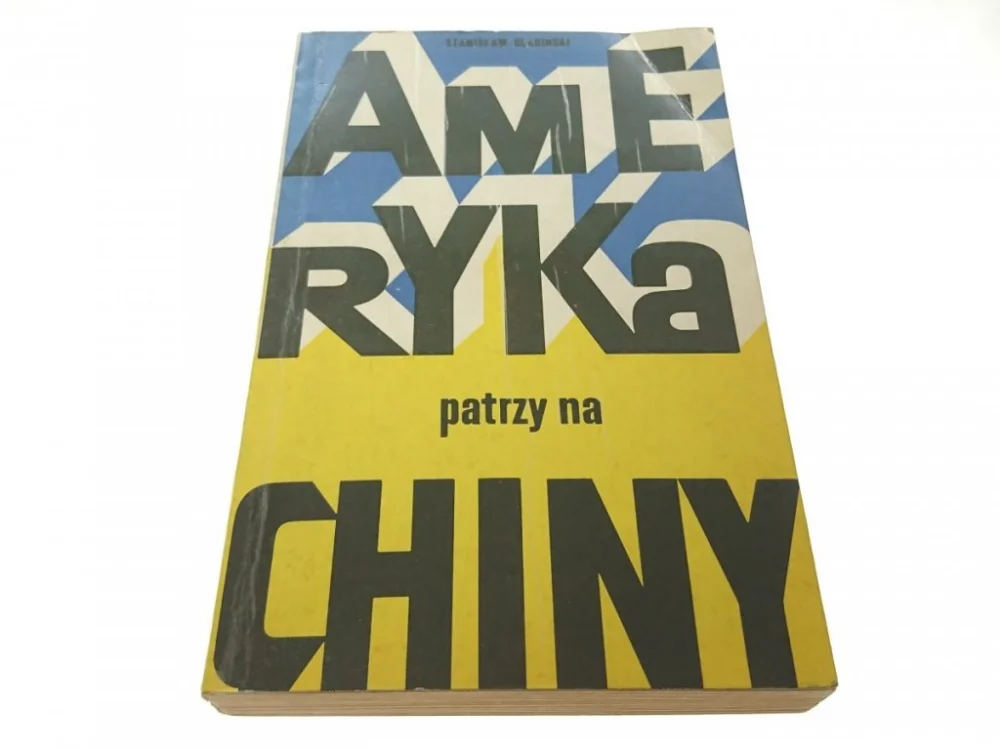 Nowy AMERYKA PATRZY NA CHINY - Stanisław Głąbiński 1973