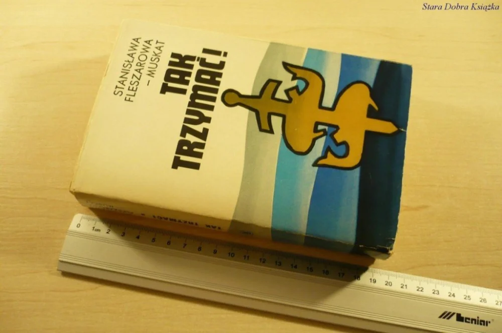 Łatwy zwrot TAK TRZYMAĆ! TOM I - St. Fleszarowa-Muskat (1974)